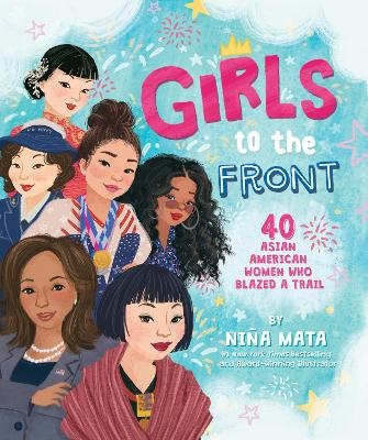 Girls to the Front: 40 Asian American Women Who Blazed A Trail - Ni&ntilde;a Mata