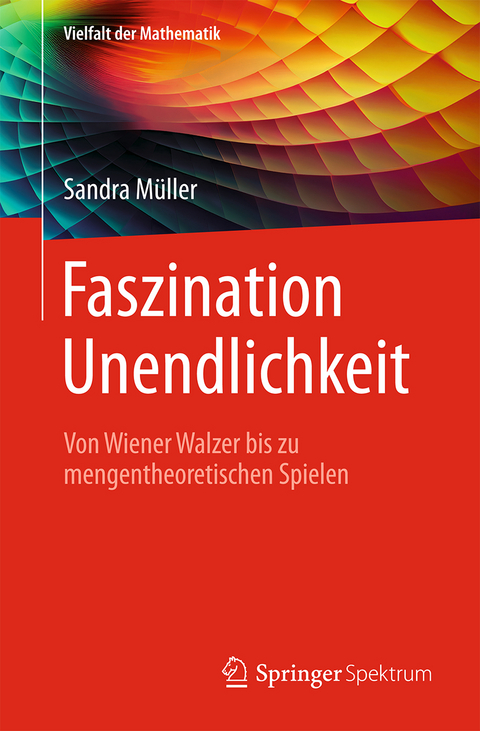Faszination Unendlichkeit - Sandra Müller