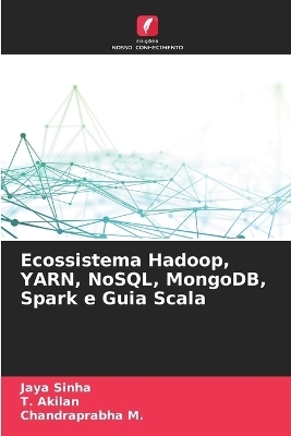 Ecossistema Hadoop, YARN, NoSQL, MongoDB, Spark e Guia Scala