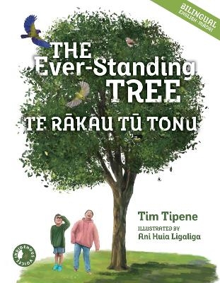 The Ever-Standing Tree - Tim Tipene