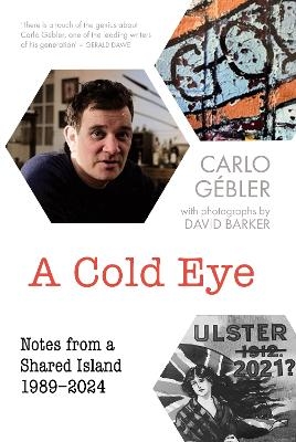 A Cold Eye - Carlo G&eacute;bler