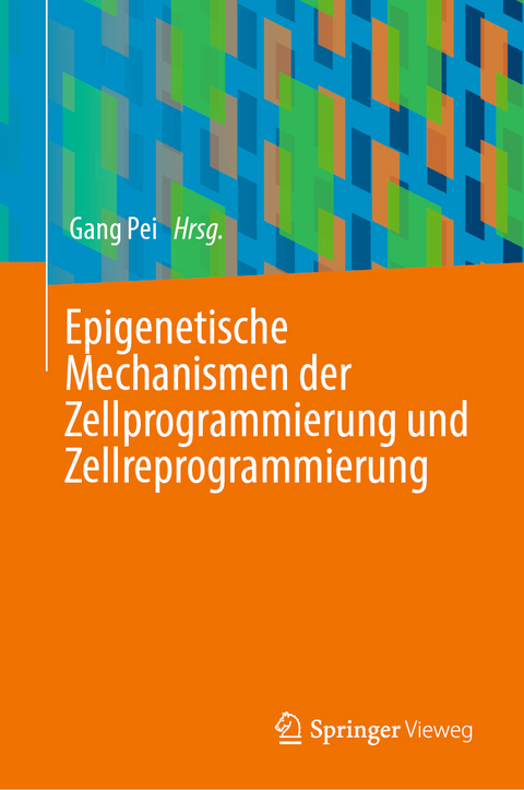 Epigenetische Mechanismen der Zellprogrammierung und Zellreprogrammierung - 