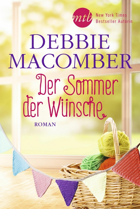 Der Sommer der W&uuml;nsche - Debbie Macomber