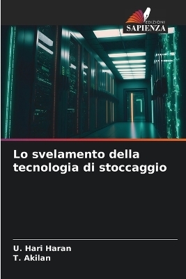Lo svelamento della tecnologia di stoccaggio - U Hari Haran, T Akilan