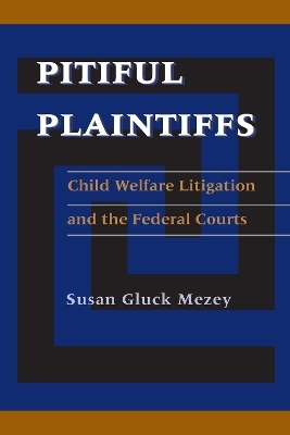 Pitiful Plaintiffs - Susan Gluck Mezey