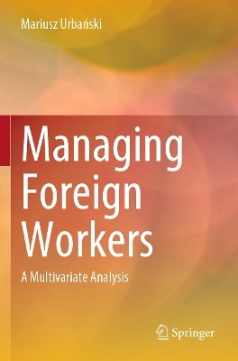 Managing Foreign Workers - Mariusz Urbański