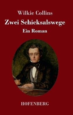Zwei Schicksalswege - Wilkie Collins