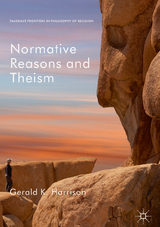 Normative Reasons and Theism -  Gerald K. Harrison