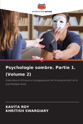Psychologie sombre. Partie 1. (Volume 2) - Kavita Roy, Khritish Swargiary