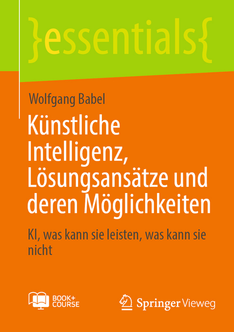 K&uuml;nstliche Intelligenz, L&ouml;sungsans&auml;tze und deren M&ouml;glichkeiten - Wolfgang Babel