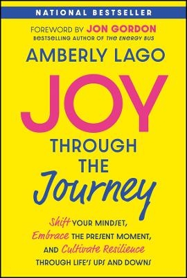 Joy Through the Journey - Amberly Lago