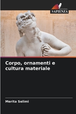 Corpo, ornamenti e cultura materiale