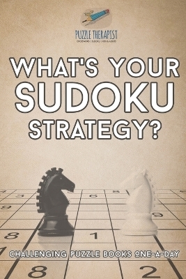 What's Your Sudoku Strategy? Challenging Puzzle Books One-a-Day -  Puzzle Therapist