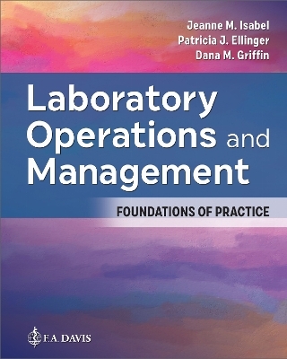 Laboratory Operations and Management - Jeanne M. Isabel, Patricia J. Ellinger, Dana M. Griffin