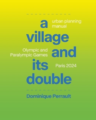 A Village and Its Double - Dominique Perrault