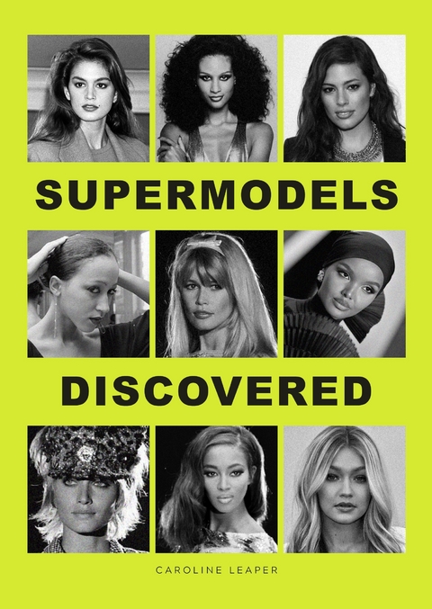 Supermodels Discovered - Caroline Leaper