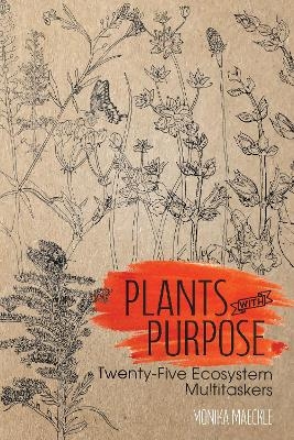 Plants with Purpose - Monika Maeckle