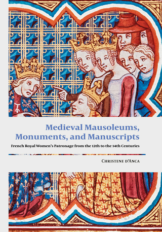 Medieval Mausoleums, Monuments, and Manuscripts