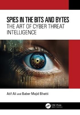 Spies in the Bits and Bytes - Atif Ali, Baber Majid Bhatti