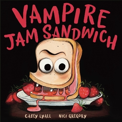 Vampire Jam Sandwich - Casey Lyall, Nici Gregory
