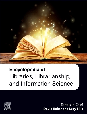 Encyclopedia of Libraries, Librarianship, and Information Science
