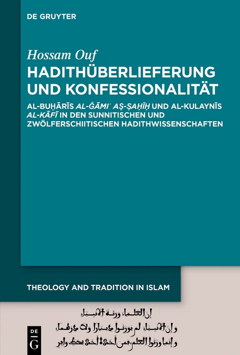 Hadith&uuml;berlieferung und Konfessionalit&auml;t - Hossam Ouf