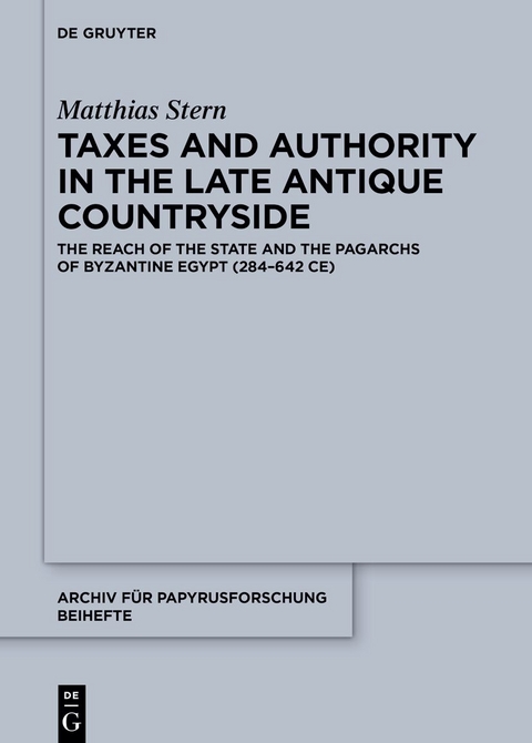 Taxes and Authority in the Late Antique Countryside - Matthias Stern