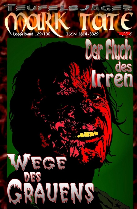 TEUFELSJ&Auml;GER MARK TATE / TEUFELSJ&Auml;GER Mark Tate 129-130: Der Fluch des Irren - Wilfried A. Hary