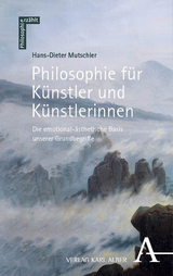 Philosophie f&uuml;r K&uuml;nstler und K&uuml;nstlerinnen - Hans-Dieter Mutschler