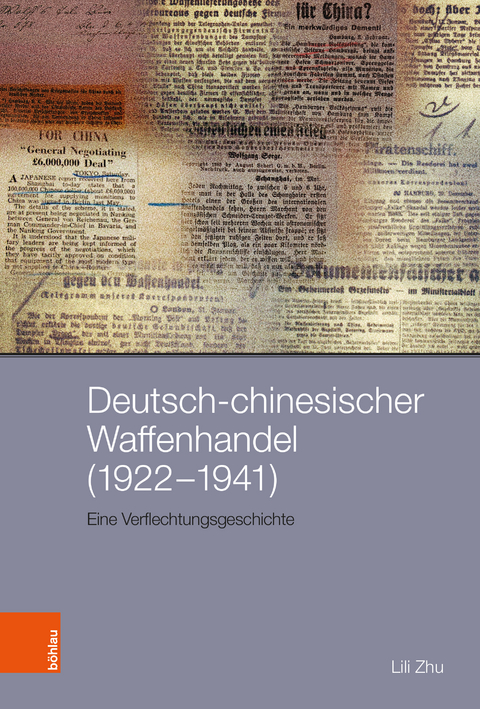 Deutsch-chinesischer Waffenhandel (1922&ndash;1941) - Lili Zhu