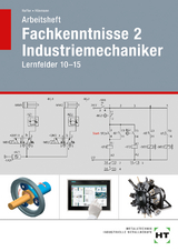 Arbeitsheft Fachkenntnisse 2 Industriemechaniker - Reiner Haffer, Robert H&ouml;nmann