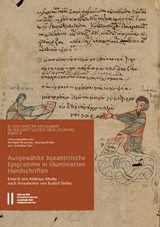 Ausgew&auml;hlte byzantinische Epigramme in illuminierten Handschriften - Andreas Rhoby