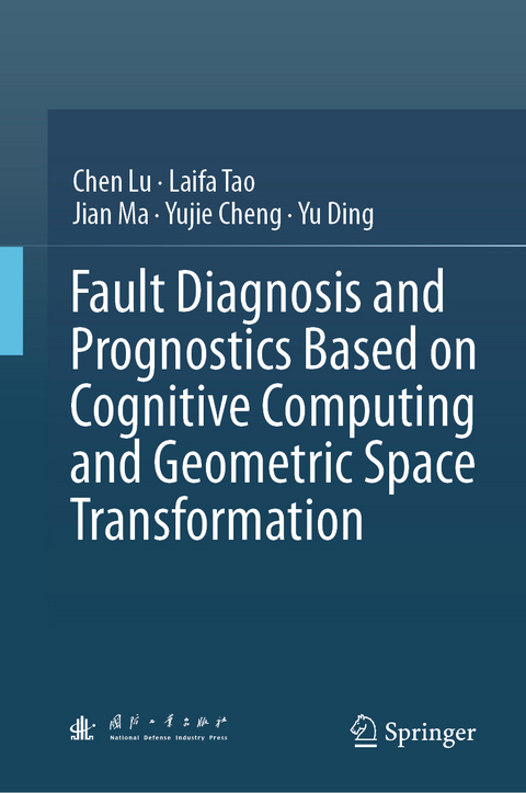 Fault Diagnosis and Prognostics Based on Cognitive Computing and Geometric Space Transformation - Chen Lu, Laifa Tao, Jian Ma, Yujie Cheng, Yu Ding