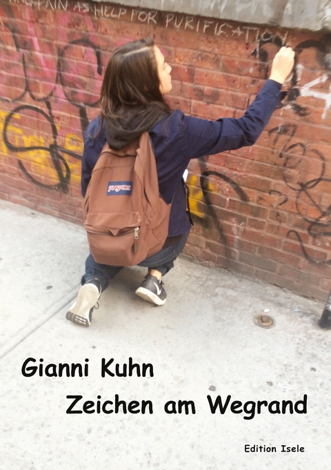 Zeichen am Wegrand - Gianni Kuhn