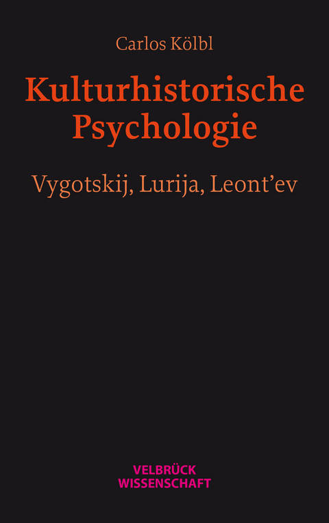 Kulturhistorische Psychologie - Carlos Kölbl