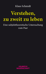 Verstehen, zu zweit zu leben - Klaus Schmidt