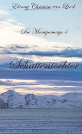 Die Montgomerys Band 4 - Elenay Christine van Lind
