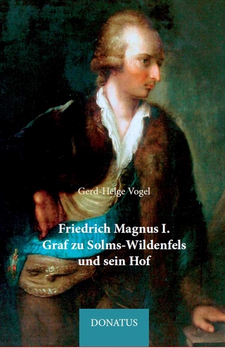 Friedrich Magnus I. Graf zu Solms-Wildenfels und sein Hof