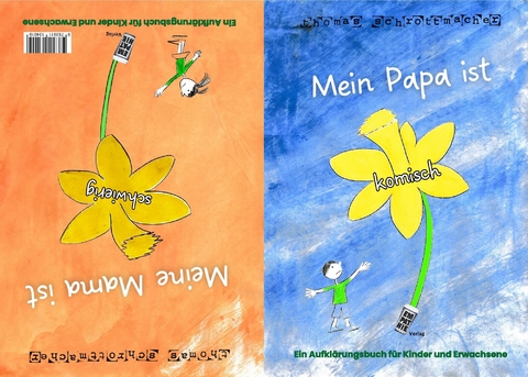 Mein Papa ist komisch - Meine Mama ist schwierig - Thomas Schrottmacher