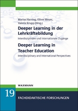 Deeper Learning in der Lehrkr&auml;ftebildung . Deeper Learning in Teacher Education - 