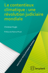 Le contentieux climatique : une r&eacute;volution judiciaire mondiale - Christian Huglo