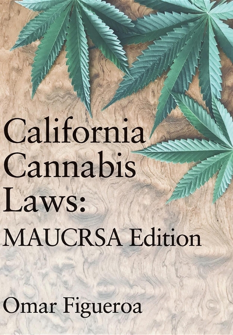 California Cannabis Laws - Omar Figueroa