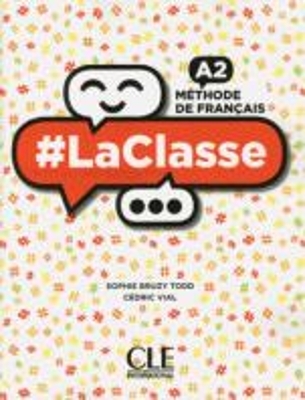 #LaClasse - Niveau A2 - Livre de l'eleve + DVD - Sophie Bruzy-Todd, Cedric Vial
