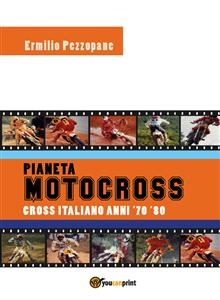 Pianeta Motocross - Cross italiano anni '70 - '80