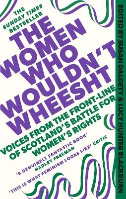 The Women Who Wouldn't Wheesht - Susan Dalgety, Lucy Hunter Blackburn