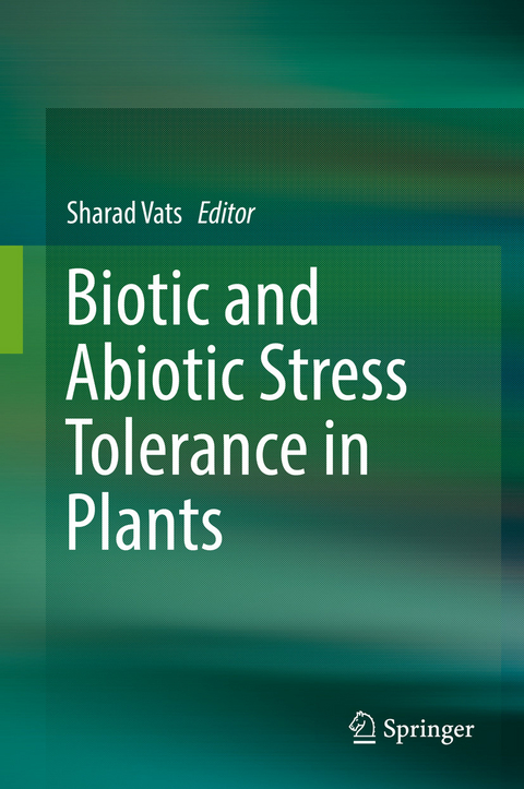 Biotic and Abiotic Stress Tolerance in Plants - 