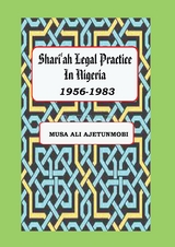 Shariah Legal Practice in Nigeria 1956-1 - Ali Ajetunmobi