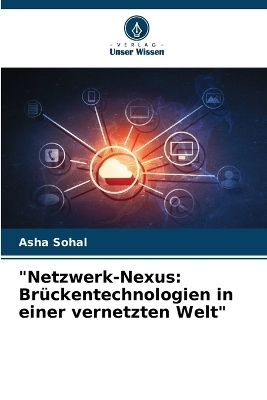 "Netzwerk-Nexus - Asha Sohal