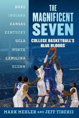 The Magnificent Seven - Mark Mehler, Jeff Tiberii