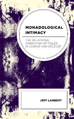 Monadological Intimacy